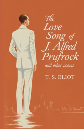 The Love Song of J. Alfred Prufrock and Other Poems