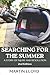 Searching For The Summer: A...