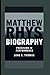 MATTHEW RHYS BIOGRAPHY by Jane K. Thomas
