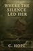 Where The Silence Led Her (...