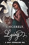 Sincerely, Lying: A Solo Journaling TTRPG Sincerely, Lying: A Solo Journaling TTRPG