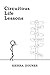 Circuitous Life Lessons