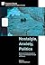 Nostalgia, Anxiety, Politics: Media and Performing Arts in Egypt, Central-Eastern Europe, and Russia (Critical Media Studies)