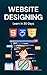 Website Designing: Learn in 30 Days