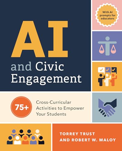 AI and Civic Engagement: 75+ Cross-Curricular Activities to Empower Your Students (Paperback)