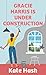 Gracie Harris Is Under Construction (Platinum Spotlight Series)