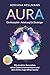 Aura – Die Komplett-Anleitu...
