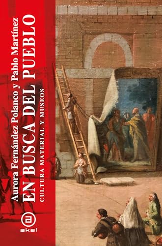 En busca del pueblo: Cultura material y museos (Paperback)
