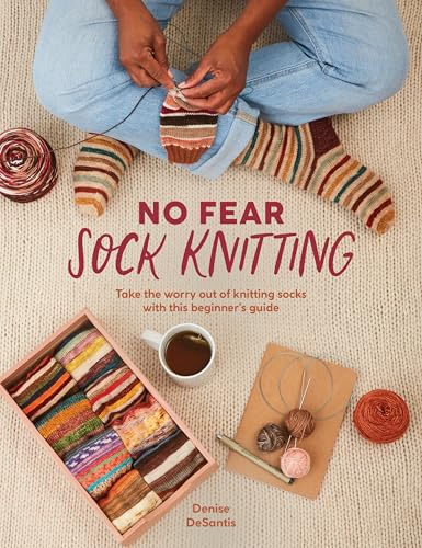 No Fear Sock Knitting: Take the worry out of sock knitting with this beginner's guide (Paperback)
