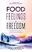 Food, Feelings & Freedom by Lenora Edwards