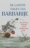 De laatste dagen van Barbarije by Erik de Lange