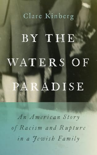 By the Waters of Paradise: An American Story of Racism and Rupture in a Jewish Family (Paperback)