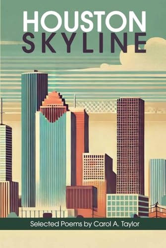 Houston Skyline: Selected Poems (Hardcover)