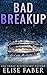 Bad Breakup (Billionaire's ...