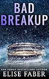 Bad Breakup by Elise Faber