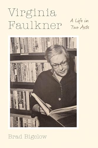 Virginia Faulkner: A Life in Two Acts (Hardcover)