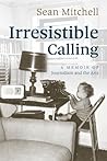 Irresistible Calling