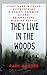 They Live in The Woods: Park Ranger goes public for the first time with witness accounts of bigfoot, dogman, aliens, skinwalkers, missing people...