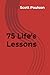 75 Life's Lessons