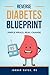 Reverse Diabetes Blueprint:...