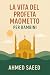 LA VITA DEL PROFETA MAOMETTO by Ahmed Saeed