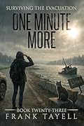 Surviving the Evacuation Book 23: One Minute More