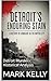 Detroit's Enduring Stain: A History of Homicide in the Motor City: Detroit Murders: Historical Analysis