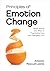 Principles of Emotion Change: What Works and When in Psychotherapy and Everyday Life