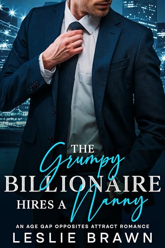The Grumpy Billionaire Hires a Nanny (Kindle Edition)