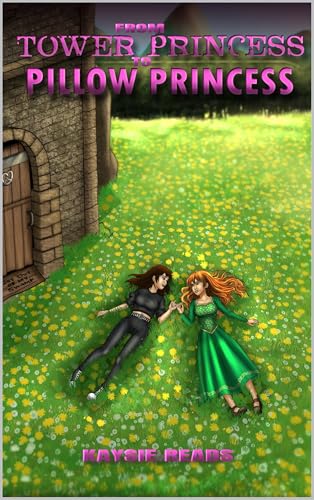 From Tower Princess to Pillow Princess (Kindle Edition)