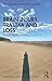 Brain Injury, Trauma and Loss