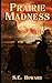 Prairie Madness