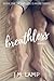 Breathless (Less Is More, #1)
