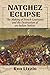 Natchez Eclipse: The Making...