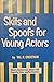 Skits and Spoofs for Young Actors: One-Act, Royalty-Free Plays, Skits, and Spoofs for the Amateur Stage