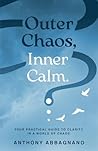 Outer Chaos Inner Calm