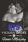 His Vicious Desire: A Dark Mafia Brother's Best Friend Romance