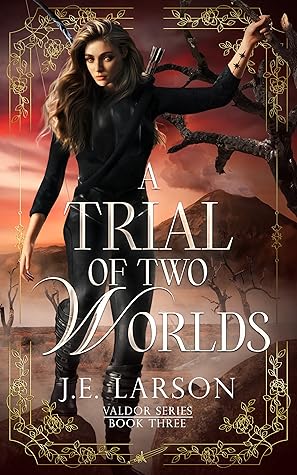 A Trial of Two Worlds (Valdor, #3)