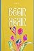 Begin Again