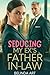 Seducing My Ex's Father In-Law