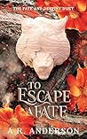 To Escape a Fate: A Romantasy Duology (The Fate and Destiny Duet Book 1) To Escape a Fate: A Romantasy Duology (The Fate and Destiny Duet Book 1)