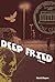Deep Fried
