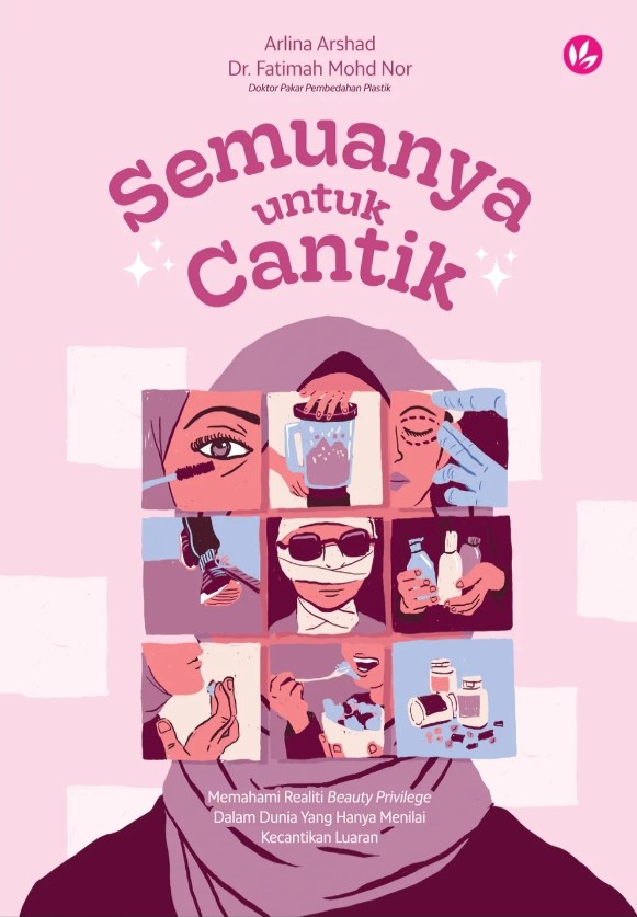 Semuanya Untuk Cantik: Memahami Realiti Beauty Privilege (Paperback)