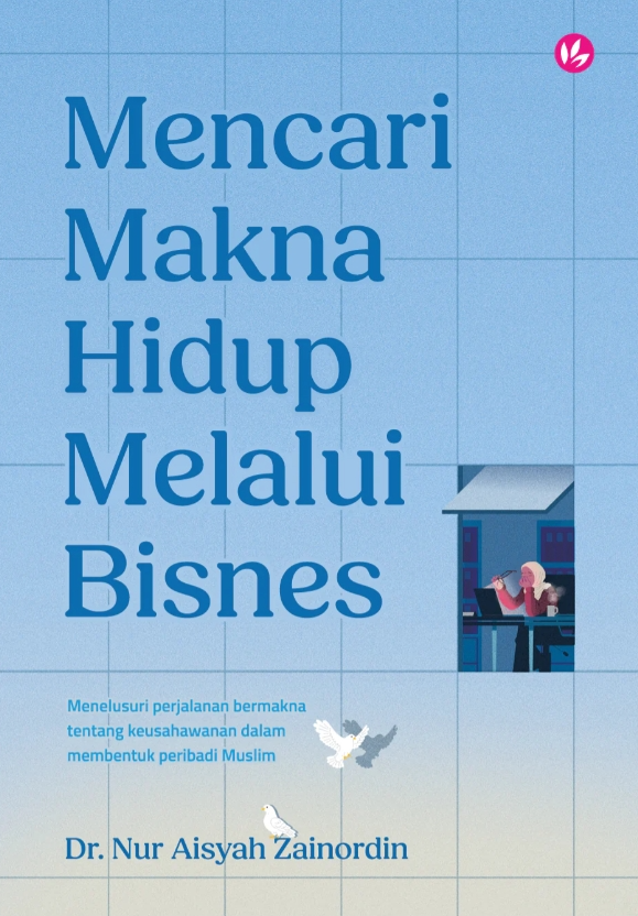 Mencari Makna Hidup Melalui Bisnes