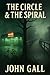 The Circle & The Spiral: Tw...