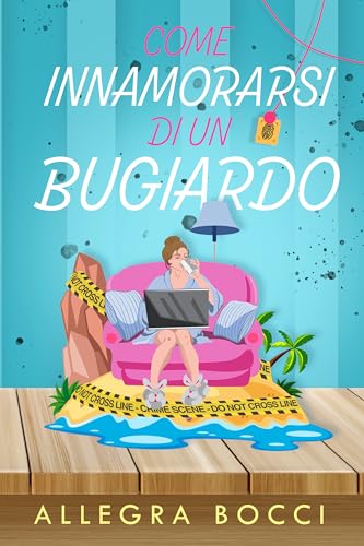 Come innamorarsi di un bugiardo (Italian Edition)