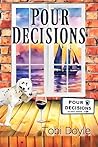 Pour Decisions