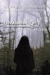Common Girl: A Poetry Collection Common Girl: A Poetry Collection
