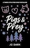 Pigs & Prey: A Re...