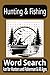 Hunting & Fishing Word Search Puzzle Book by Josephine Bailey
